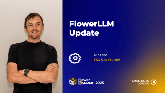 FlowerLLM Update, 	Nic Lane