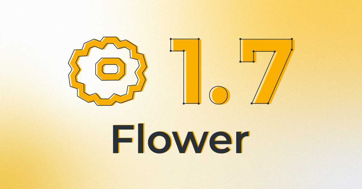 Announcing Flower 1.7