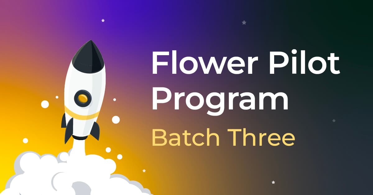 Launching Flower Pilot Program Batch 3